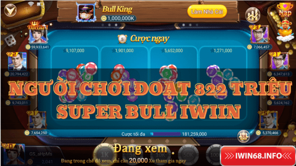 Nhận 822 triệu Super Bull IWIN
