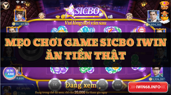 Cách chơi Sicbo IWIN