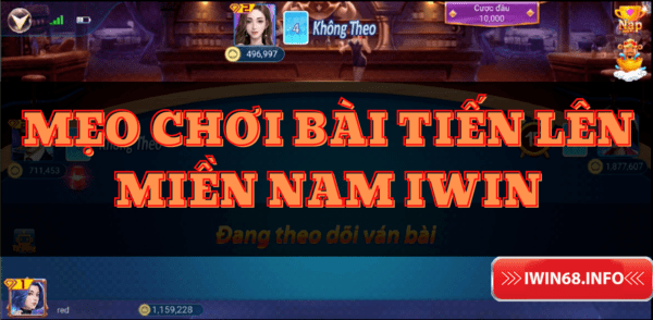 Game bài tiến lên miền nam IWIN