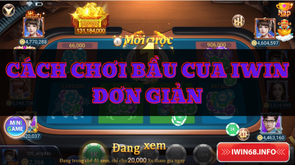 Cách chơi bầu cua IWIN