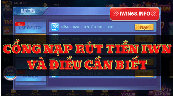 Lý do nạp rút tiền IWIN chậm