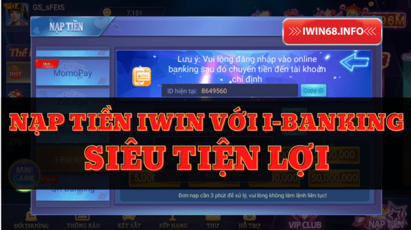 Cách nạp tiền IWIN qua i-Banking